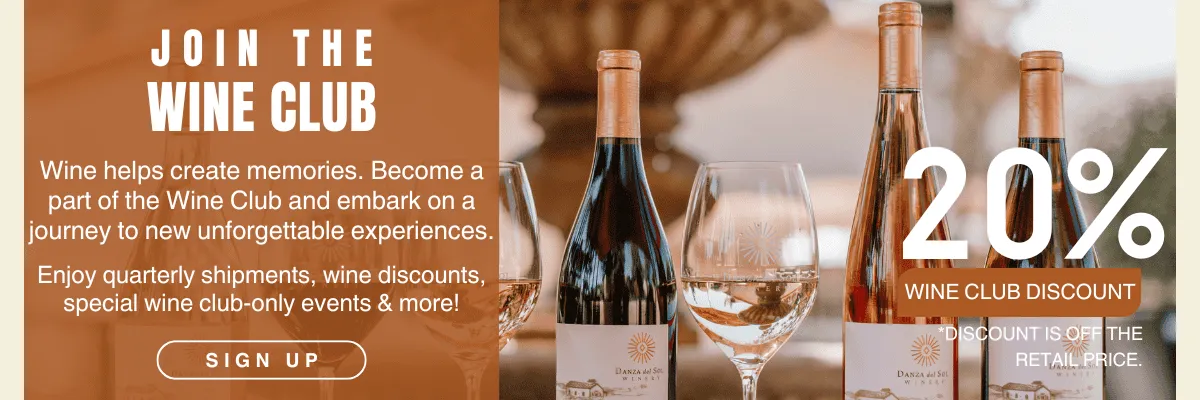 Join Danza Del sol wine club for 20% off retail prices