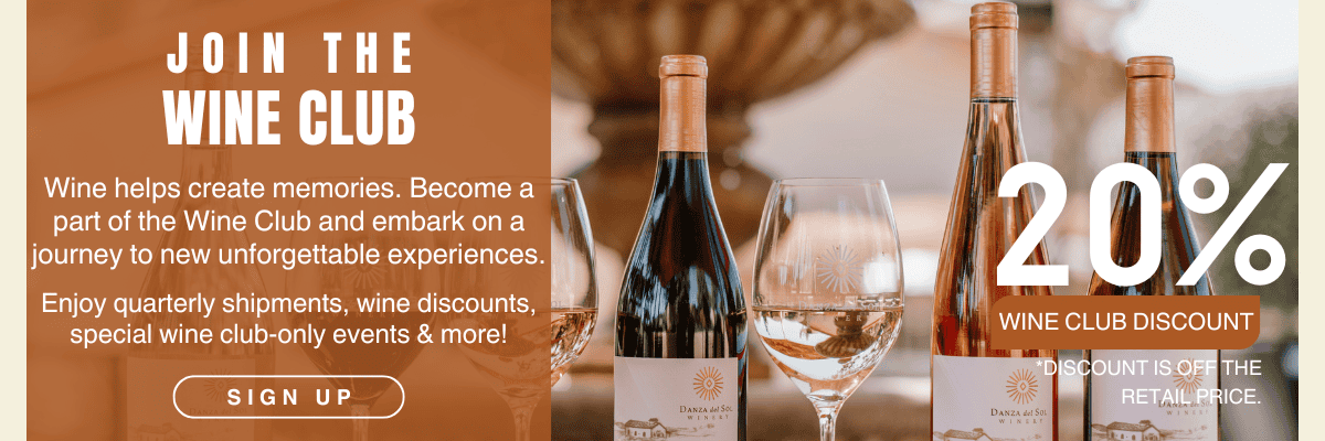 Join Danza Del Sol wine club for 20% off retail prices